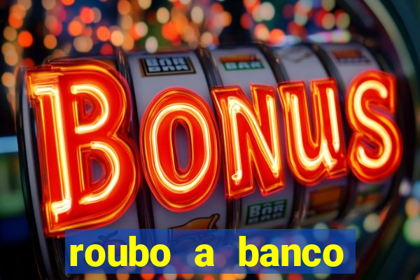 roubo a banco nesta madrugada